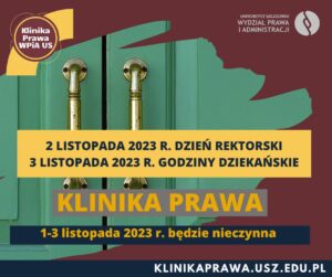 Zamknięcie Kliniki Prawa WPiA US w dniach 1-3 listopada 2023 r.