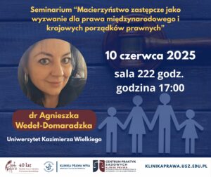 Seminarium Kliniki Prawa dot. macierzyństwa zastępczego jako wyzwania dla prawa międzynarodowego i krajowych porządków prawnych!