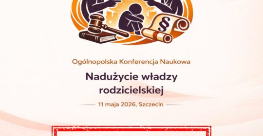 Zaproszenie na konferencję dot. nadużycia władzy rodzicielskiej