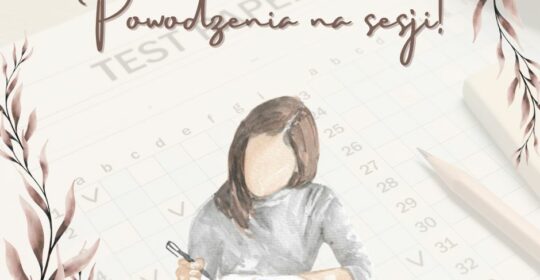 Powodzenia na Sesji egzaminacyjnej!