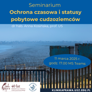 Zaproszenie na seminarium: „Ochrona czasowa i statusy pobytowe cudzoziemców”